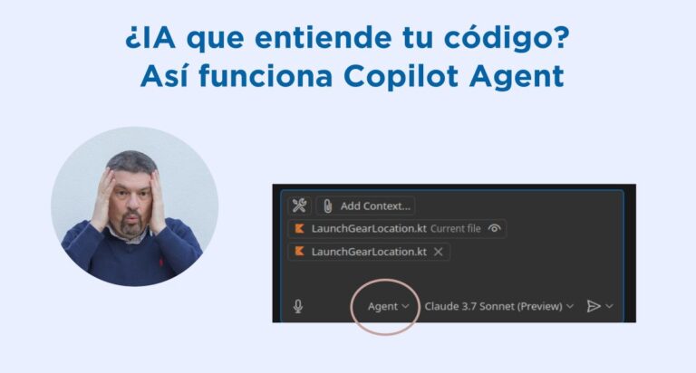 ¿IA que entiende tu código? Así funciona Copilot Agent